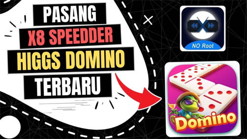 Cara Pasang X8 Speeder Higgs Domino Terbaru