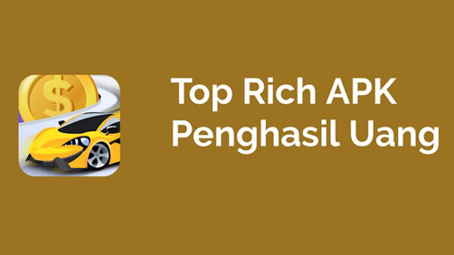 Aplikasi Penghasil Uang : Top Rich