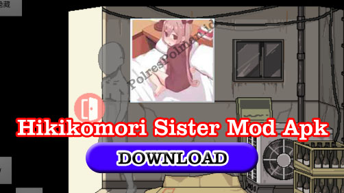 Download Hikikomori Sister Mod Apk Game Terbaru