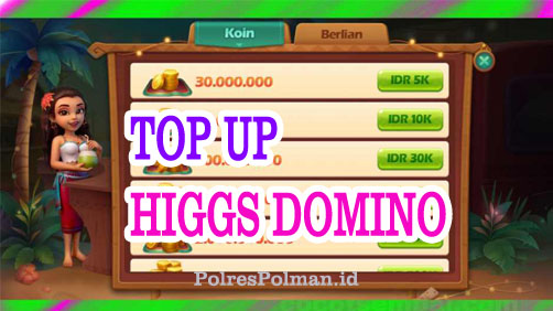 Tentang Top Up Higgs Domino